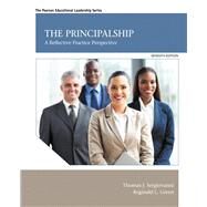 The Principalship A Reflective Practice Perspective with Enhanced Pearson eText -- Access Card Package by Sergiovanni, Thomas J.; Green, Reginald Leon, 9780133833638