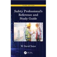 Safety Professional's Reference and Study Guide by Yates, W. David, 9780367263638