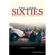 The Long Sixties by Strain, Christopher B., 9780470673638