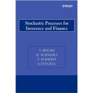 Stochastic Processes for Insurance and Finance by Rolski, Tomasz; Schmidli, Hanspeter; Schmidt, V.; Teugels, Jozef L., 9780470743638