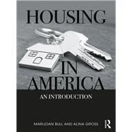 Housing in America by Bull; Marijoan, 9781138233638