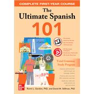 The Ultimate Spanish 101: Complete First-Year Course by Gordon, Ronni, 9781260453638