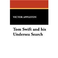 Tom Swift and his Undersea Search by Appleton, Victor, 9781434483638