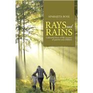 Rays and Rains by Bose, Aparajita, 9781482833638