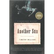 Another Sun by WILLIAMS, TIMOTHY, 9781616953638