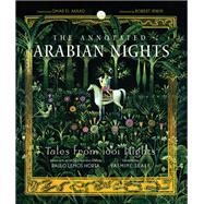 The Annotated Arabian Nights Tales from 1001 Nights by Seale, Yasmine; Horta, Paulo Lemos; Horta, Paulo Lemos; El Akkad, Omar; Irwin, Robert, 9781631493638