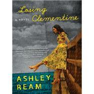 Losing Clementine by Ream, Ashley, 9780062093639