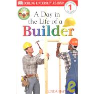 DK Readers L1: Jobs People Do: A Day in the Life of a Builder by Hayward, Linda, 9780789473639