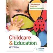 Child Care & Education by Meggitt, Carolyn; Manning-Morton, Julia; Bruce, Tina, 9781471863639