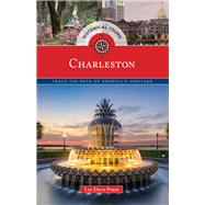 Historical Tours Charleston Trace the Path of America's Heritage by Perry, Lee Davis, 9781493023639