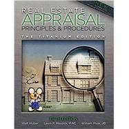 Real Estate Appraisal Principles and Procedures - The Titanium Edition by Walt Huber; Levin Messick, 9781626843639