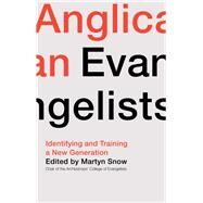 Anglican Evangelists by Martyn Snow, 9780281083640