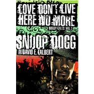 Love Don't Live Here No More Book One of Doggy Tales by Dogg, Snoop; Talbert, David E., 9780743273640