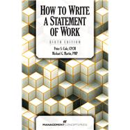 How to Write a Statement of Work by Cole, Peter S.; Martin, Michael G., 9781567263640