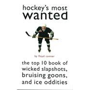 Hockey's Most Wanted by Conner, Floyd, 9781574883640