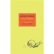 Nature Stories by Renard, Jules; Parme, Douglas; Bonnard, Pierre, 9781590173640