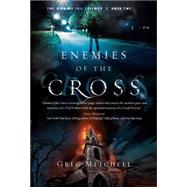 Enemies of the Cross by Mitchell, Greg, 9781616383640