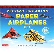 Record Breaking Paper Airplanes Ebook by Andrew Dewar, 9784805313640