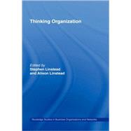 Thinking Organization by Linstead; Stephen, 9780415333641