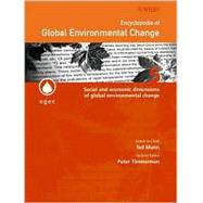 Encyclopedia of Global Environmental Change, Social and Economic dimensions of Global Environmental Change by Timmerman, Peter; Munn, Ted, 9780470853641