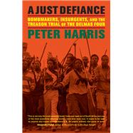 A Just Defiance by Harris, Peter, 9780520273641