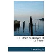 Le Luthier De Cremone Et Le Tresor by Coppace, Franasois, 9780554933641