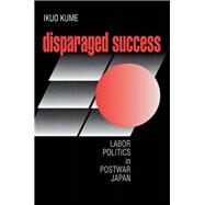 Disparaged Success by Kume, Ikuo, 9780801433641