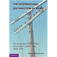 The International Distribution of News by Silberstein-loeb, Jonathan, 9781107033641