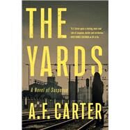 The Yards by Carter, A. F., 9781613163641