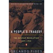 A People's Tragedy A History of the Russian Revolution by Figes, Orlando, 9780140243642