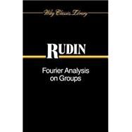 Fourier Analysis on Groups by Rudin, Walter, 9780471523642