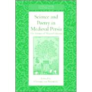 Science and Poetry in Medieval Persia: The Botany of Nizami's Khamsa by Christine van Ruymbeke, 9780521873642