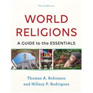 World Religions by Thomas A. Robinson; Hillary P. Rodrigues, 9781540963642