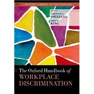 The Oxford Handbook of Workplace Discrimination by Colella, Adrienne J.; King, Eden B., 9780199363643