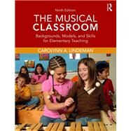 The Musical Classroom by Lindeman; Carolynn, 9780415793643