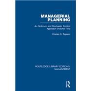 Managerial Planning: An Optimum and Stochastic Control Approach (Volume 2) by Tapiero,Charles S., 9780815373643