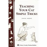 Teaching Your Cat Simple Tricks by Moore, Arden, 9781580173643