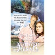 Betrayed Hearts by Mason, Susan Anne, 9781611163643