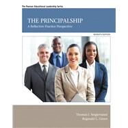 The Principalship: A Reflective Practice Perspective by Sergiovanni, Thomas J.; Green, Reginald Leon, 9780132613644