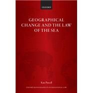 Geographical Change and the Law of the Sea by Purcell, Kate, 9780198743644