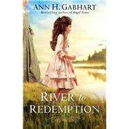 River to Redemption by Gabhart, Ann H., 9780800723644