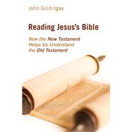 Reading Jesus's Bible by Goldingay, John, 9780802873644