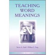 Teaching Word Meanings by Stahl, Steven A.; Nagy, William E., 9780805843644