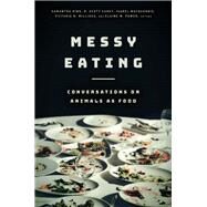 Messy Eating by King, Samantha; Carey, R. Scott; Macquarrie, Isabel; Millious, Victoria Niva; Power, Elaine M., 9780823283644