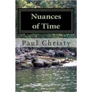 Nuances of Time by Christy, Paul; Cannon, Thomas C., 9781502943644