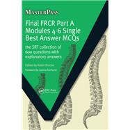 Final FRCR Part A Modules 4-6 Single Best Answer MCQS: The SRT Collection of 600 Questions with Explanatory Answers by Proctor; Robin, 9781846193644
