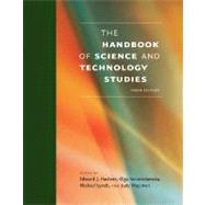 The Handbook of Science and Technology Studies, third edition by Hackett, Edward J.; Amsterdamska, Olga; Lynch, Michael E.; Wajcman, Judy, 9780262083645