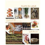 Plats du Jour : The Girl and the Fig's Journey Through the Seasons in Wine Country by Bernstein, Sondra, 9780615513645