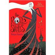 The Robe of Skulls The First Tale from the Five Kingdoms by French, Vivian; Collins, Ross, 9780763643645