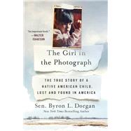The Girl in the Photograph by Dorgan, Byron L., 9781250173645